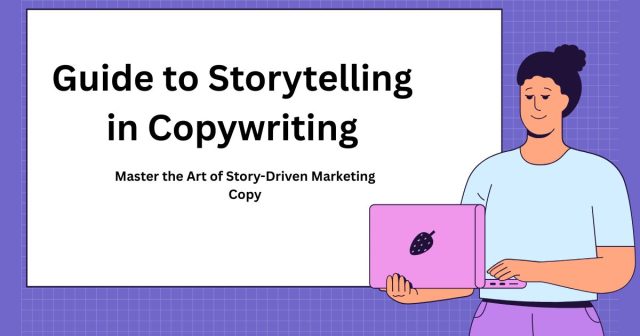 Guide to Storytelling in Copywriting