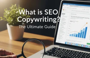 What is SEO Copywriting? The Ultimate Guide What is SEO Copywriting