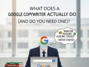 What Does a Google Copywriter Actually Do (And Do You Need One)? Google Copywriter